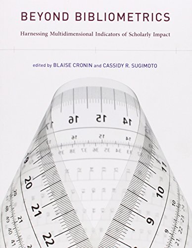 Beyond Bibliometrics: Harnessing Multidimensional Indicators of Scholarly Impact (Mit Press)