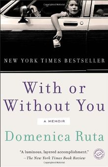 With or Without You: A Memoir