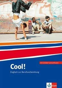 Cool! Neue Ausgabe. Lehr-/Arbeitsbuch mit CD-ROM: Englisch zur Berufsvorbereitung. Mit Sprachtrainer-Software