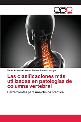 Las clasificaciones más utilizadas en patologías de columna vertebral: Herramientas para una clínica práctica