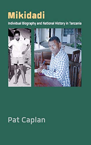 Mikidadi: Individual Biography and National History in Tanzania