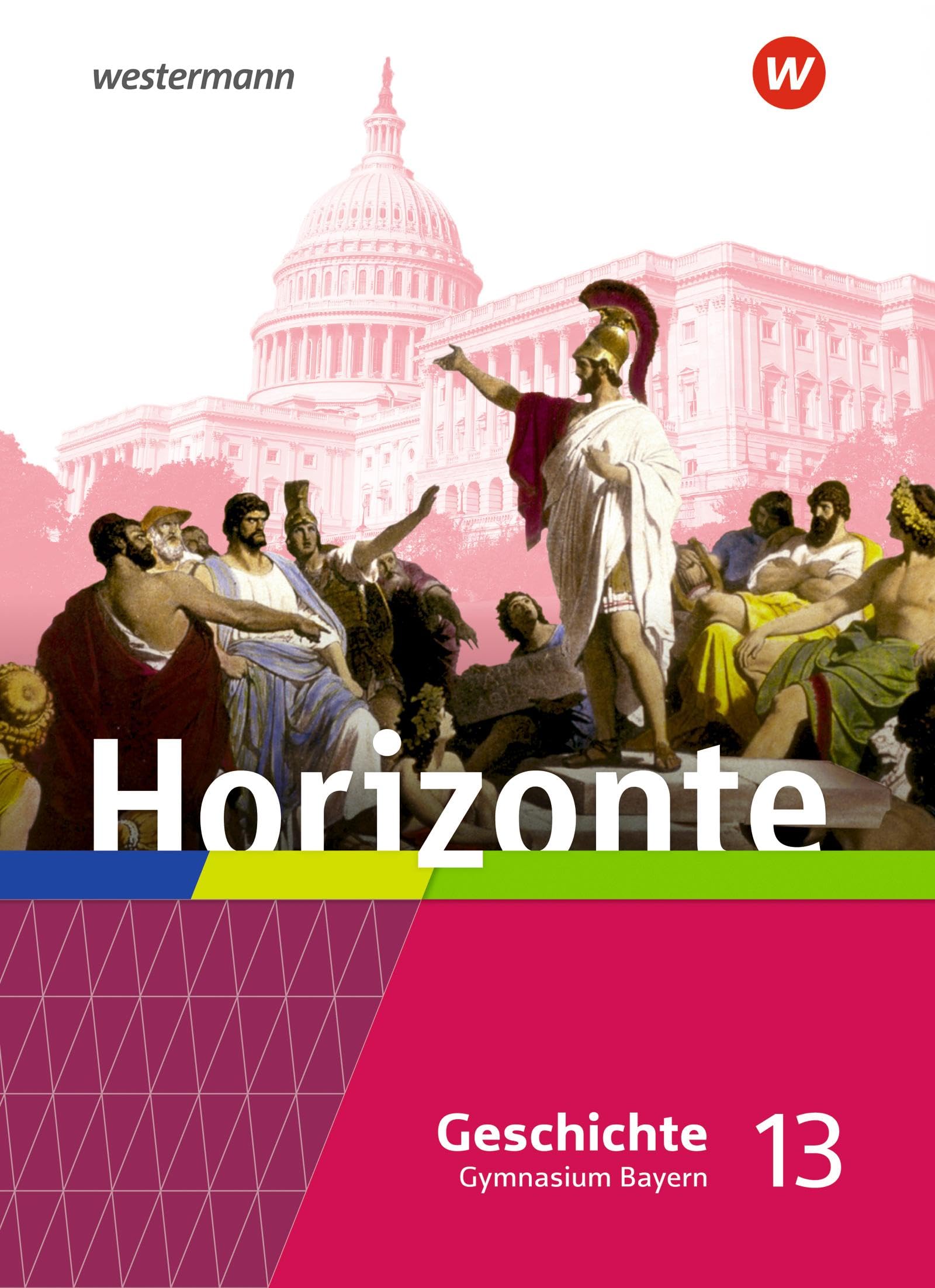 Horizonte - Geschichte für die Oberstufe in Bayern - Ausgabe 2023: Schulbuch 13