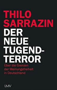 Der neue Tugendterror: Über die Grenzen der Meinungsfreiheit in Deutschland