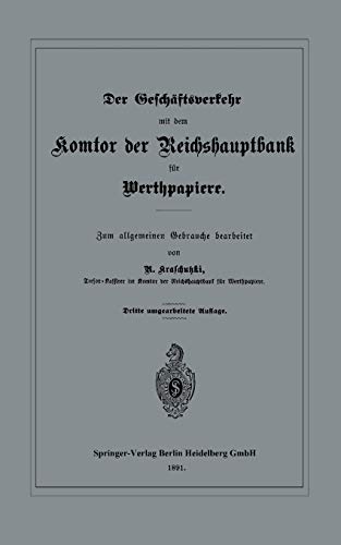 Der Geschäftsverkehr mit dem Komtor der Reichshauptbank für Werthpapiere