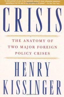 Crisis: The Anatomy of Two Major Foreign Policy Crises