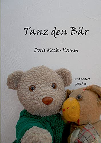 Tanz den Bär: und andere Gedichte