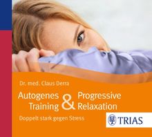 Autogenes Training & Progressive Relaxation - Hörbuch: Doppelt stark gegen Stress