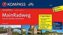 MainRadweg, Von den Quellen nach Mainz: Fahrradführer mit Stadtplänen und GPX-Daten zum Download. (KOMPASS-Fahrradführer, Band 6237)