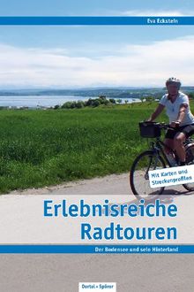 Erlebnisreiche Radtouren am Bodensee: Der See und sein Hinterland von Eva Eckstein | Buch | Zustand gut