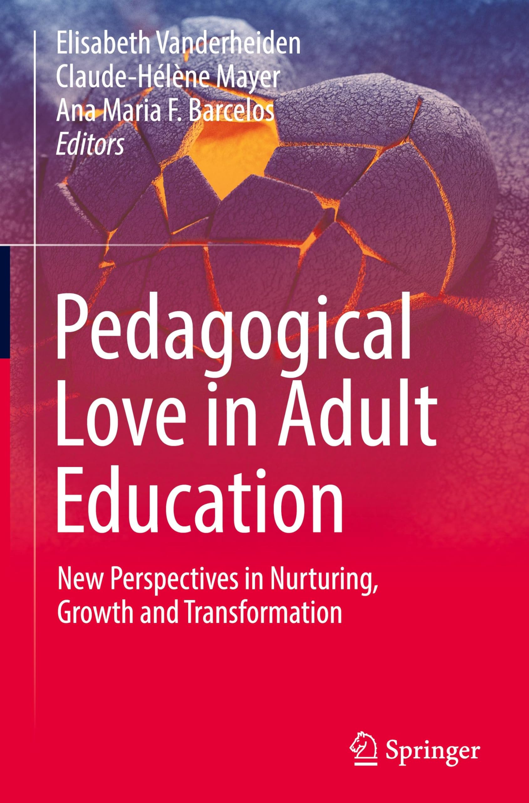 Pedagogical Love in Adult Education: New Perspectives in Nurturing, Growth and Transformation