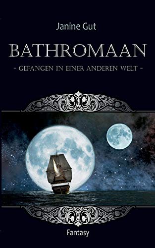 Bathromaan: Gefangen in einer anderen Welt