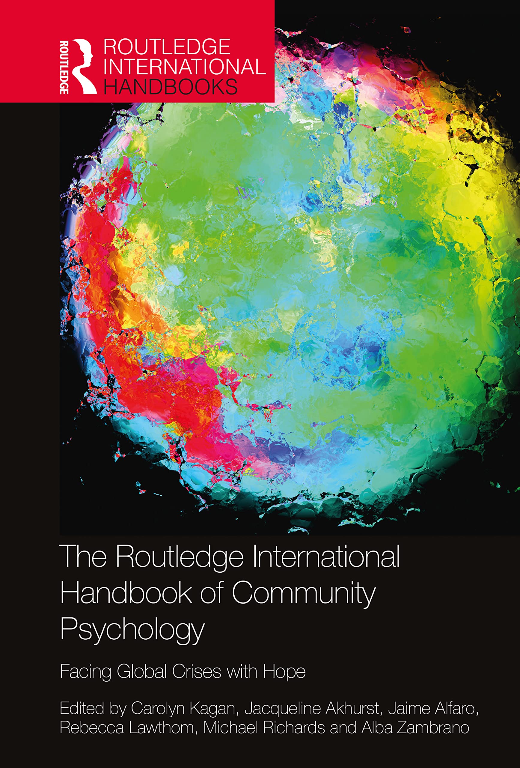 The Routledge International Handbook of Community Psychology: Facing Global Crises with Hope (The Routledge International Handbooks)