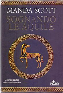 Sognando le aquile (Narrativa Nord)