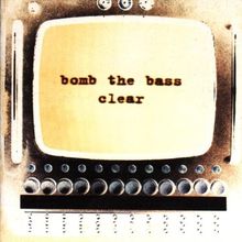 Clear von Bomb the Bass | CD | Zustand gut