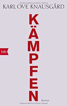 Kämpfen: Roman (Das autobiographische Projekt, Band 6)