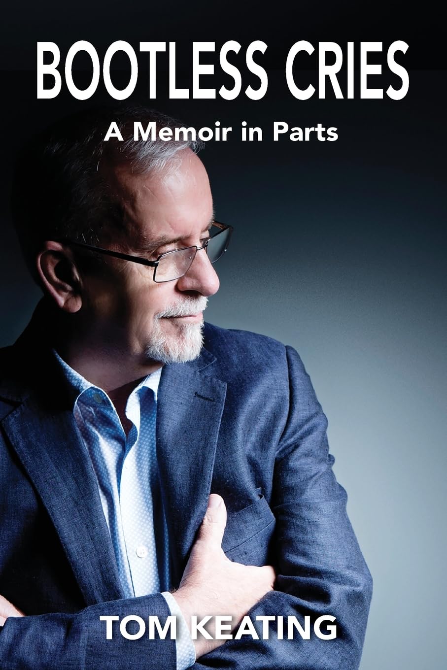 Bootless Cries: A Memoir in Parts