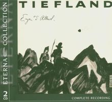 Eugen d'Albert: Tiefland (Gesamtaufnahme)
