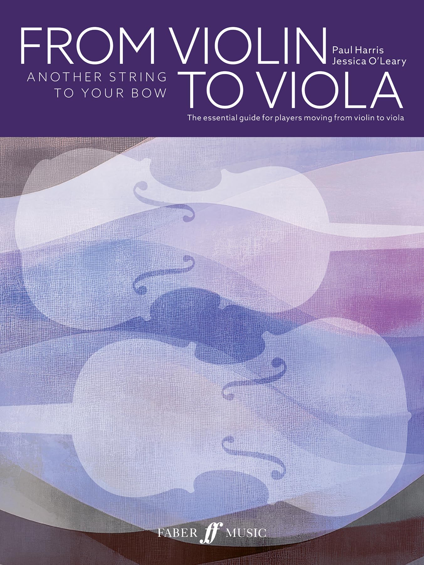 Paul Harris From Violin To Viola, Another String To Your Bow