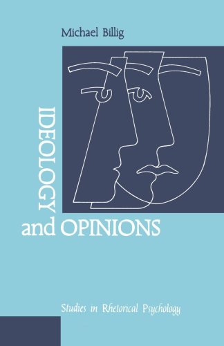 Ideology and Opinions: Studies in Rhetorical Psychology (Loughborough Studies in Communication and Discourse)