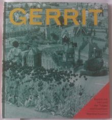 Gerrit. Komm mit ins Land der Tulpen und Grachten