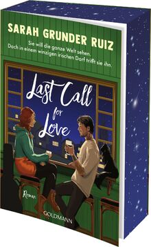 Last Call for Love: Roman - Mit wunderschönem farbigem Buchschnitt