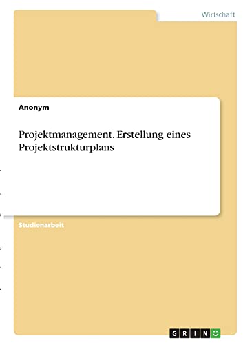 Projektmanagement. Erstellung eines Projektstrukturplans