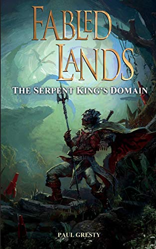 Paul Gresty The Serpent King's Domain (Fabled Lands, Band 7)