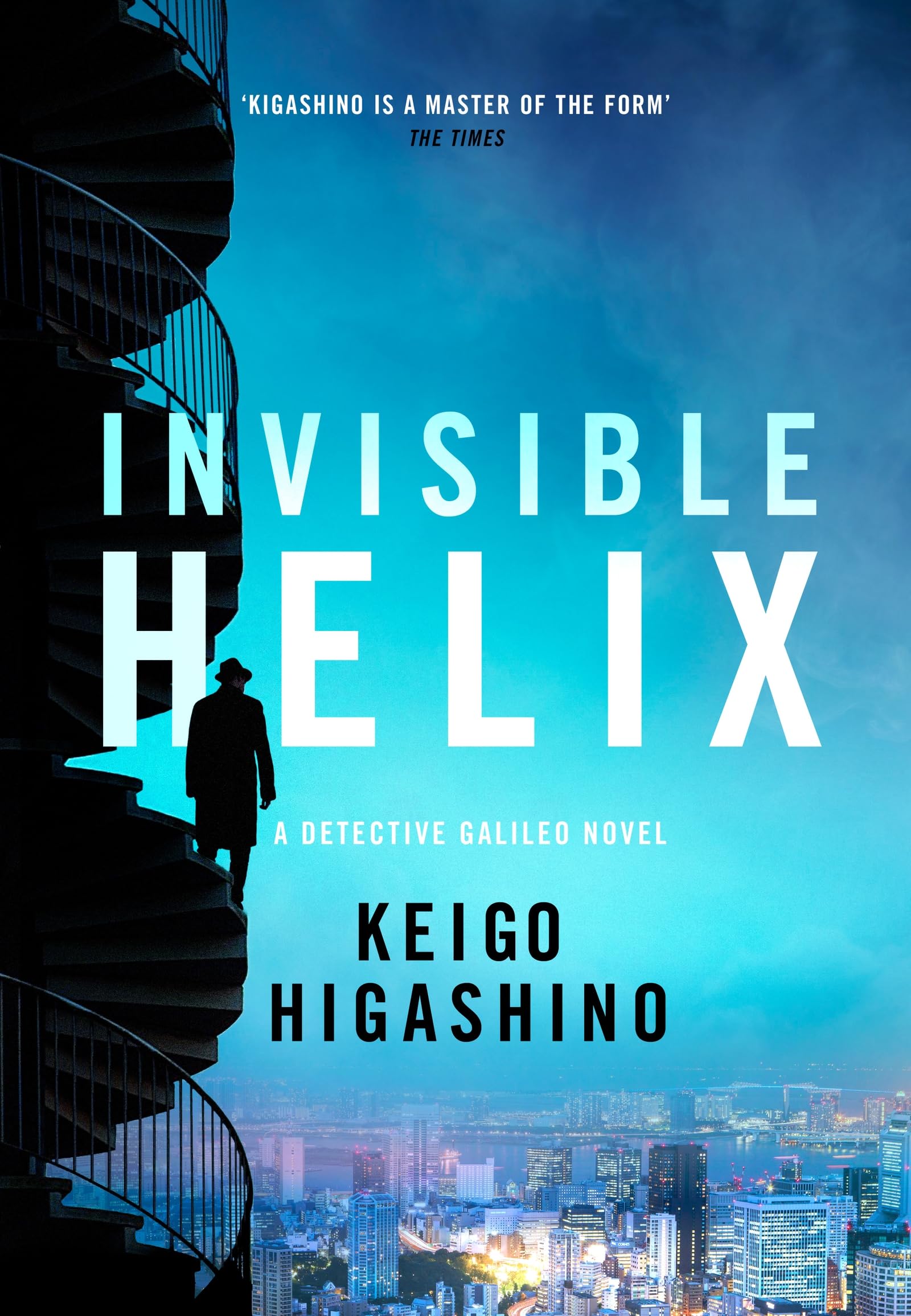 Invisible Helix: A new Detective Galileo from the author of the bestselling The Devotion of Suspect X (Detective Galileo Series)