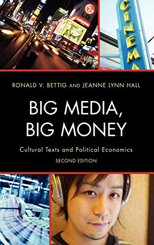 Big Media, Big Money: Cultural Texts and Political Economics, 2nd Edition