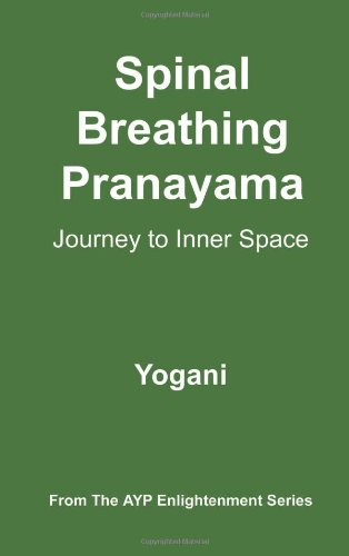 Yogani Spinal Breathing Pranayama - Journey To Inner Space