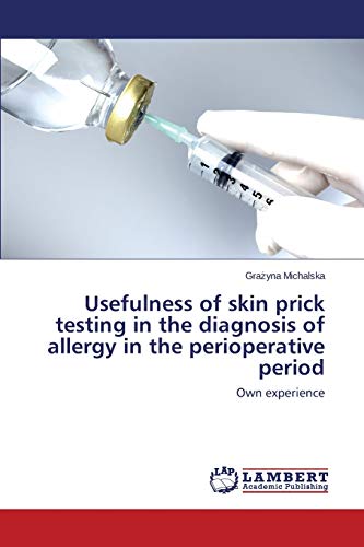 Usefulness of skin prick testing in the diagnosis of allergy in the perioperative period: Own experience