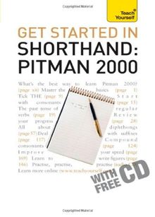 Get Started in Shorthand: Pitman 2000 (Teach Yourself)
