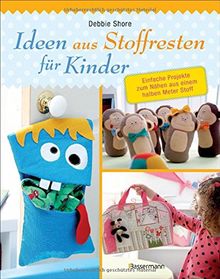 Ideen aus Stoffresten für Kinder: Einfache Projekte zum Nähen aus einem halben Meter Stoff