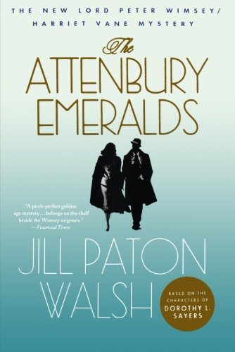 Jill Paton Walsh The Attenbury Emeralds (Lord Peter Wimsey Mysteries With Harriet Vane)