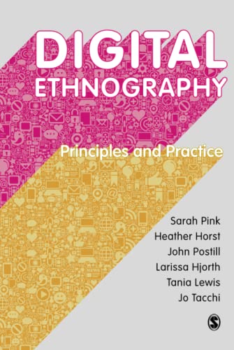 Digital Ethnography: Principles and Practice