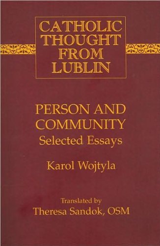 Person and Community: Selected Essays (Catholic Thought from Lublin)