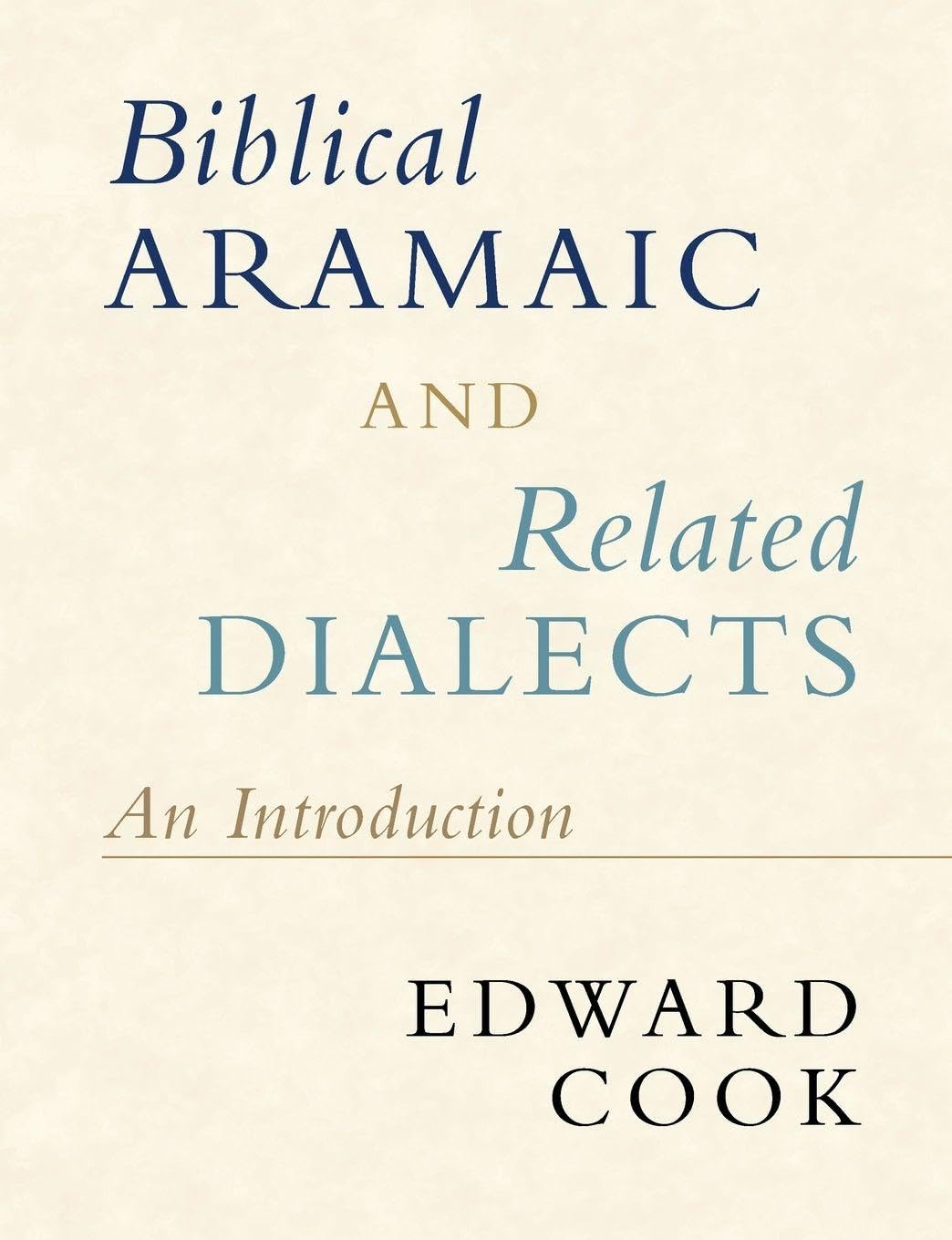 Edward Cook Biblical Aramaic And Related Dialects, An Introduction