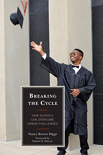 Breaking the Cycle: How Schools Can Overcome Urban Challenges (New Frontiers in Education)