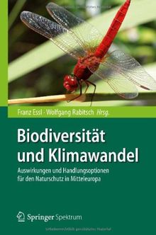 Biodiversität und Klimawandel: Auswirkungen und Handlungsoptionen für den Naturschutz in Mitteleuropa