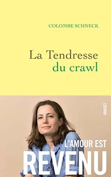 La tendresse du crawl: roman von Schneck, Colombe | Buch | Zustand gut
