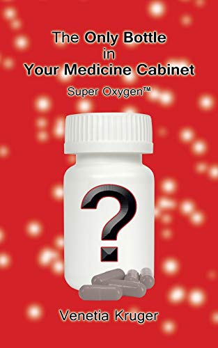 The Only Bottle in Your Medicine Cabinet: Super Oxygen