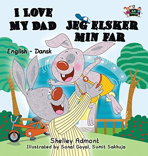 I Love My Dad: English Danish Bilingual Edition (English Danish Bilingual Collection)