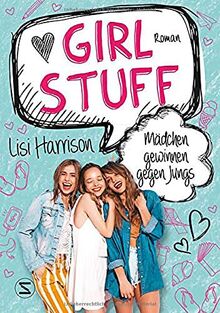 Girl Stuff - Mädchen gewinnen gegen Jungs von Harrison, Lisi | Buch | Zustand sehr gut