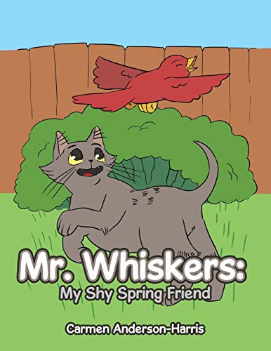Mr. Whiskers: My Shy Spring Friend