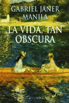 La vida, tan obscura (Clàssica)