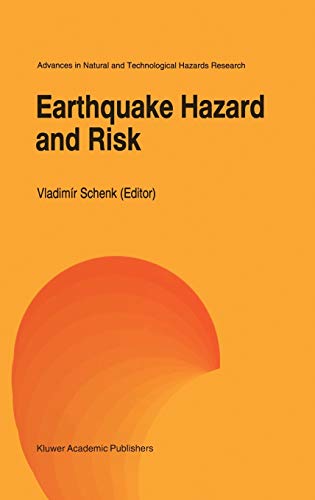 Earthquake Hazard and Risk (Advances in Natural and Technological Hazards Research, 6, Band 6)