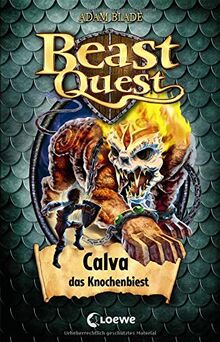 Beast Quest 60 - Calva, das Knochenbiest: Spannendes Buch ab 8 Jahre