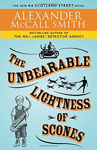 The Unbearable Lightness of Scones (44 Scotland Street Series, Band 5)