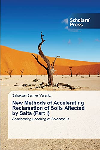New Methods of Accelerating Reclamation of Soils Affected by Salts (Part I): Accelerating Leaching of Solonchaks