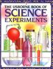 The Usborne Book of Science Experiments (Usborne Science & Experiments S.)